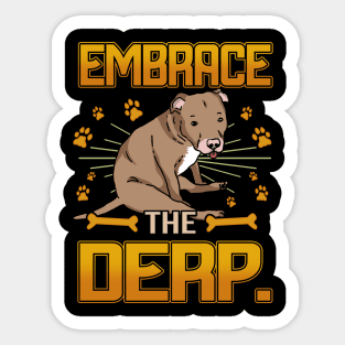 Embrace The Derp - Love Dogs Sticker